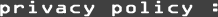 privacy policy
